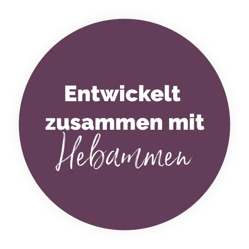 Entwickelt zusammen mit Hebammen Abzeichen